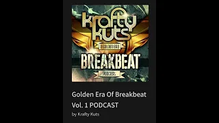 Golden Era Of Breakbeat Vol. 1 PODCAST By Krafty Kuts