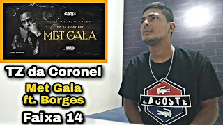 TZ da Coronel - Met Gala ft. Borges & Victor WAO (Áudio Oficial) #faixa14 | React |