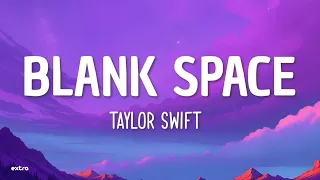 Taylor Swift - Blank Space (Lyrics)