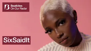 SixSaidIt discusses her music + proudest career moments |On Our Radar