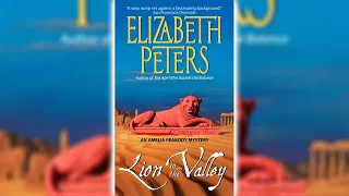 Lion in the Valley [Part 1] by Elizabeth Peters (Amelia Peabody #4) | Audiobooks Full Length