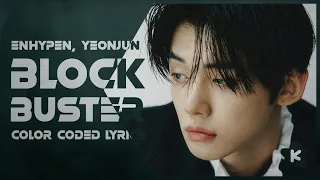 ENHYPEN - Blockbuster feat. YEONJUN of TXT (Color Coded Lyrics)