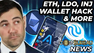 Crypto News: Ethereum Worries, Atomic Wallet Hack, INJ, LDO, & MORE!!