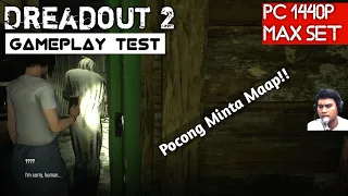 DreadOut 2 Gameplay #Part1 PC Ultra GTX 1080Ti i 4790K Test Indonesia