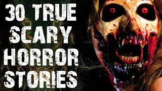 30 TRUE Disturbing & Terrifying Scary Stories | Mega Compilation | (Horror Stories)