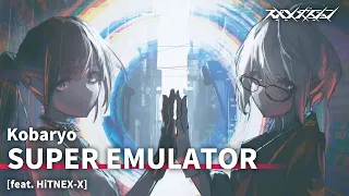 Kobaryo - SUPER EMULATOR [feat. HiTNEX-X]