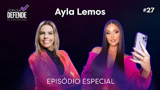 AYLA LEMOS | Jerusa Defende Podcast | Episódio #27