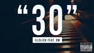 ILLSLICK - " 30 " Feat. Dm [Official Lyrics Video]