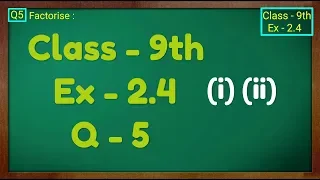 Class - 9th, Ex - 2.4, Q 5 (i), (ii) (POLYNOMIALS) Maths NCERT CBSE