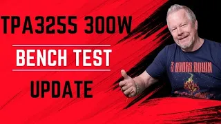 TPA3255 300W Bench Test update - How Good is it?