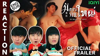 (ENG SUB) [REACTION] OFFICIAL TRAILER | มังกรกินใหญ่ | Big Dragon The Series | IPOND TV