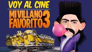 MI VILLANO FAVORITO 3 / ESTRENO / VOY AL CINE A VER LA PELÍCULA