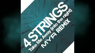 4 Strings - Take Me Away (MYR Remix)