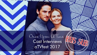 Once Upon A Time Cast Interviews  aTVfest 2017 [RUS SUB]