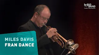 Miles Davis: „FRAN DANCE“ | Frankfurt Radio Big Band | jazz