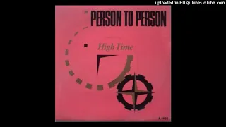 Person to person - High time [1984] [magnums extended mix]