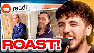 Reddit ROAST Of The Fellas...