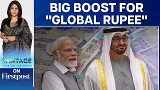 India, UAE to Use Rupees for Trade | Vantage with Palki Sharma