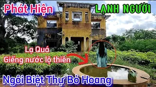 Lạ Quá Phát Hiện Giếng Nước Lộ Thiên Trước Ngôi Biệt Thự Bỏ Hoang Ai Xem Cũng Vỡ Òa.