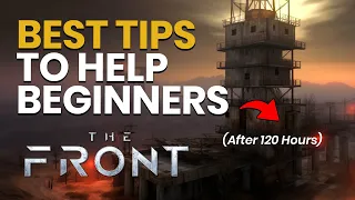 The Front: Beginner Tips To Improve Your Gameplay! (Early Access Beginners Guide)