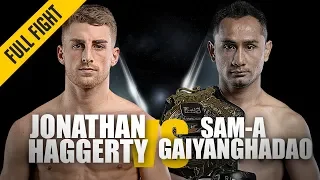 Jonathan Haggerty vs. Sam-A Gaiyanghadao | ONE: Full Fight | Super Series Shocker | May 2019