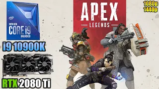 Apex Legends : i9 10900K + RTX 2080 Ti | 1080p & 1440p | Low & High Settings | Season 5