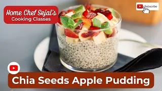 Chia Seeds Apple Pudding | Healthy Recipe |  Chia Seed Fruits Pudding |Healthy Breakfast Weight Loss