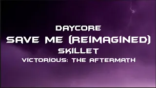[Daycore/Anti] Save Me (Reimagined) - Skillet [Anti-Nightcore]