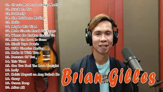 BRIAN GILLES Cover Love Songs Nonstop 2021 Playlist - BRIAN GILLES  Greastest Hits Full Album