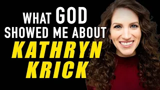 God Spoke to Me About Kathryn Krick and This is What He Showed Me - Prophecy | Troy Black