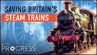 How Did A Group Of Volunteers Rescue Britains Steam Railways? | The Golden Age of Steam | Progress