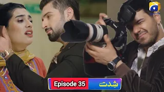 Shiddat Mega Episode 34, 35 & 36 - Shiddat Ep 35 Promo Teaser - Review Drama Har Pal Geo