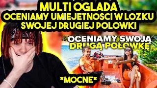 MULTI ogląda OCENIAMY UMIEJĘTNOŚCI W ŁÓŻKU SWOJEJ DRUGIEJ POŁÓWKI! *mocne*