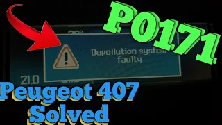 Depolution System Faulty 407 Peugeot Solved | p0170 P0171 | Peugeot 407 P0171