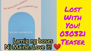 LOST WITH YOU.. BY MAINE MENDOZA.. 030321 TEASER