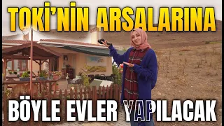 TOKİ’nin satacağı arsalara böyle evler yapılacak!