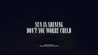 Sun Is Shining / Don't You Worry Child