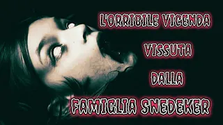 L'orribile vicenda vissuta dalla famiglia Snedeker 💀#paranormale