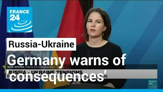 'Serious consequences': Germany warns Russia against moves on Ukraine • FRANCE 24 English