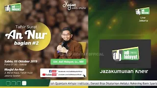 Tafsir Surah An Nur bagian #2 - Ustadz Adi Hidayat