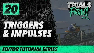 Trials Rising Editor Tutorial Series: 20 Triggers & Impulses