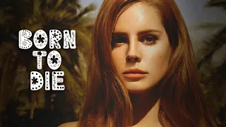 Lana Del Rey 🎵 BORN TO DIE (Traduzione Italiana 🇮🇹)