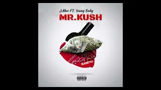 MR.KUSH - J.MAC FT. YOUNG BABY (OFFICIAL AUDIO)