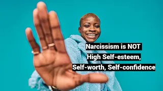 Narcissism is NOT High Self-esteem, Self-worth, Self-confidence (Role of Attribution Error)