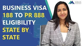 Business Visa 188 to PR 888 Eligibility State by State