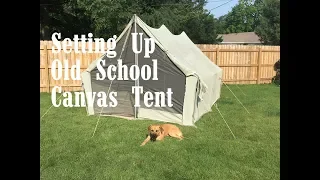 Setting Up Old School Canvas Tent