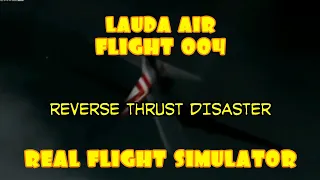 Real Flight Simulator -  Lauda Air Flight 004