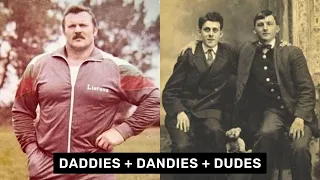 Daddies + Dandies + Dudes = It Takes All Kinds = Contemporary + Vintage Photos Of Men