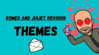 GCSE English Literature Exam Revision: Romeo and Juliet - Themes