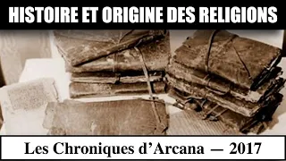 Histoire et Origine des Religions - Les Chroniques d'Arcana 2017